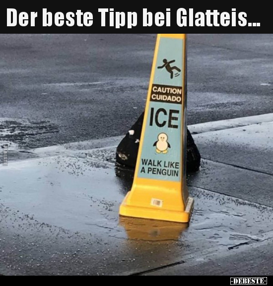 Der beste Tipp bei Glatteis... - Lustige Bilder | DEBESTE.de