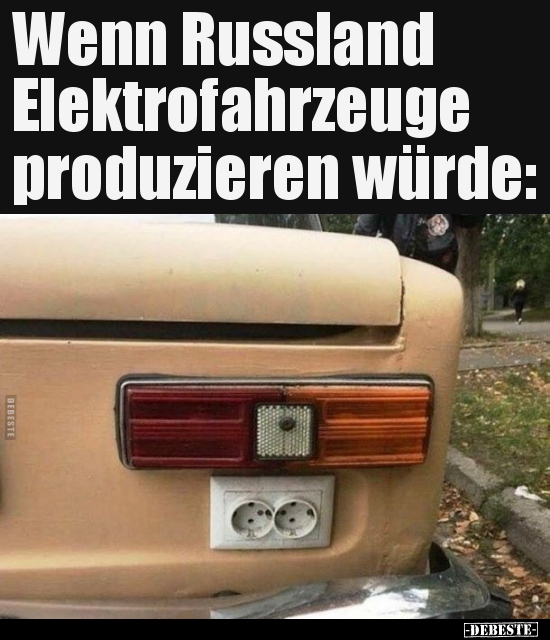 Wenn Russland Elektrofahrzeuge produzieren würde.. - Lustige Bilder | DEBESTE.de