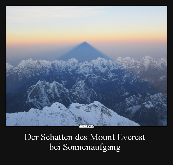 Der Schatten des Mount Everest bei Sonnenaufgang.. - Lustige Bilder | DEBESTE.de