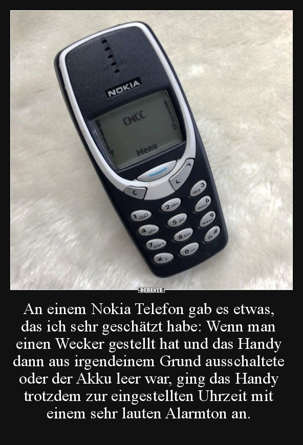 An einem Nokia Telefon gab es etwas, das ich sehr.. - Lustige Bilder | DEBESTE.de