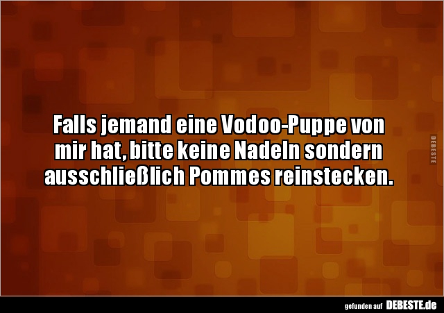 Falls jemand eine Vodoo-Puppe von mir hat, bitte keine.. - Lustige Bilder | DEBESTE.de