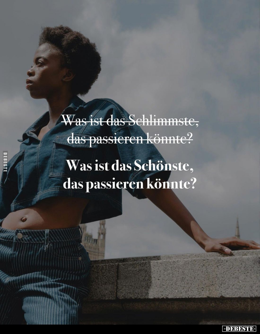 Was ist das Schönste, das passieren könnte?