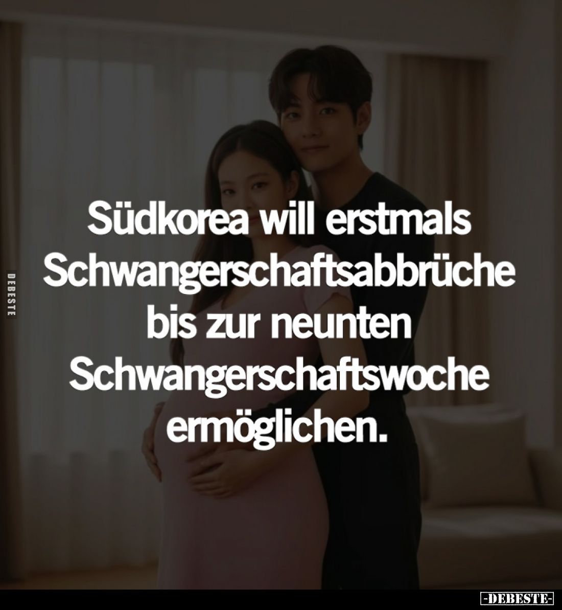 Südkorea will erstmals Schwangerschaftsabbrüche bis zur neunten Schwangerschaftswoche ermöglichen.