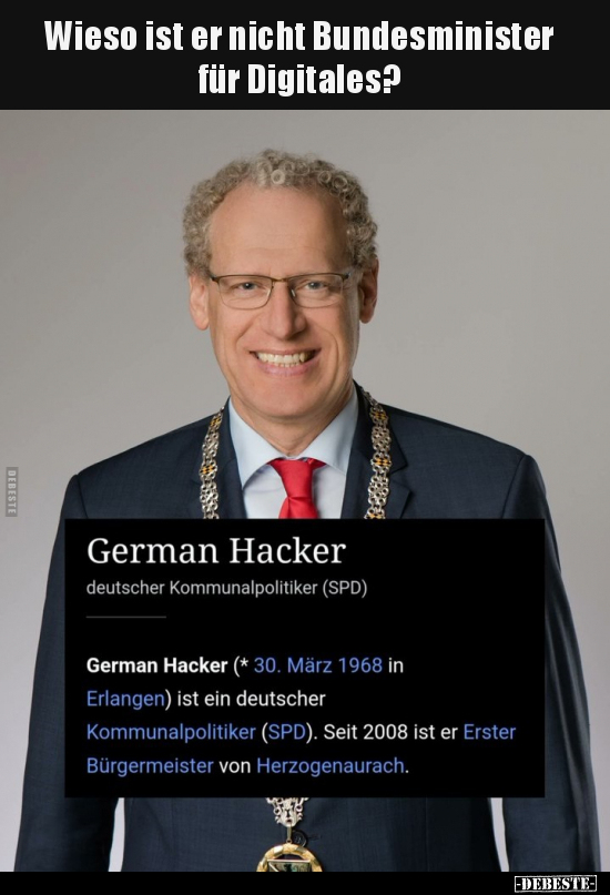Wieso ist er nicht Bundesminister für Digitales?.. - Lustige Bilder | DEBESTE.de
