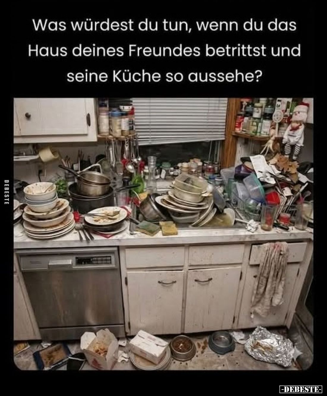 Was würdest du tun, wenn du das Haus deines Freundes betriffst.. - Lustige Bilder | DEBESTE.de