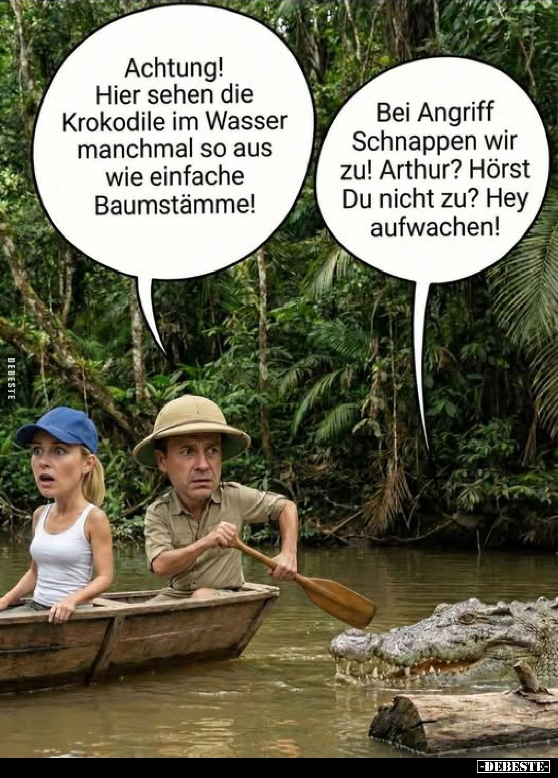 Achtung! Hier sehen die Krokodile im Wasser manchmal so aus wie einfache Baumstämme!
Bei Angriff Schnappen wir zu! Arthur? H...