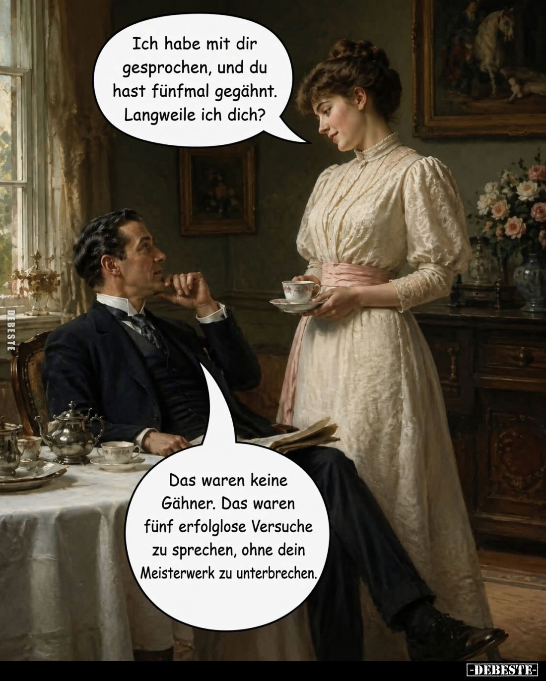 Ich habe mit dir gesprochen, und du hast fünfmal gegähnt. Langweile ich dich? -
Das waren keine Gähner. Das waren fünf erfol...