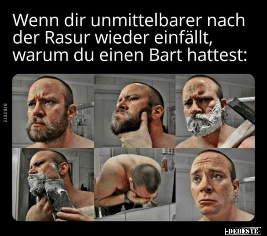 Wenn dir unmittelbarer nach der Rasur wieder einfällt.. - Lustige Bilder | DEBESTE.de