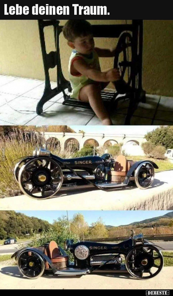 Lebe deinen Traum.