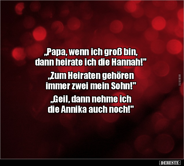 "Papa, wenn ich groß bin, dann heirate ich die.." - Lustige Bilder | DEBESTE.de