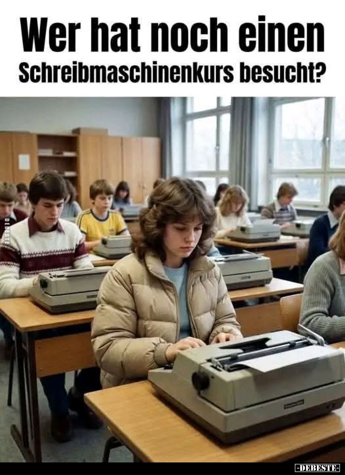 Wer hat noch einen Schreibmaschinenkurs besucht?.. - Lustige Bilder | DEBESTE.de
