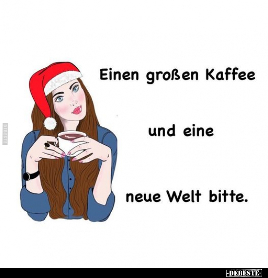 Einen großen Kaffee und eine neue Welt bitte... - Lustige Bilder | DEBESTE.de