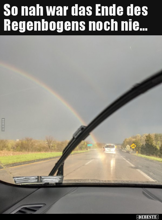 So Nah War Das Ende Des Regenbogens Noch Nie Lustige Bilder Spruche Witze Echt Lustig