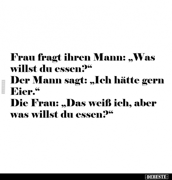 Frau fragt ihren Mann: "Was willst du essen?".. - Lustige Bilder | DEBESTE.de