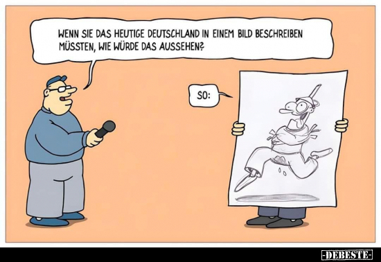 Wenn Sie das heutige Deutschland in einem Bild beschrieben.. - Lustige Bilder | DEBESTE.de