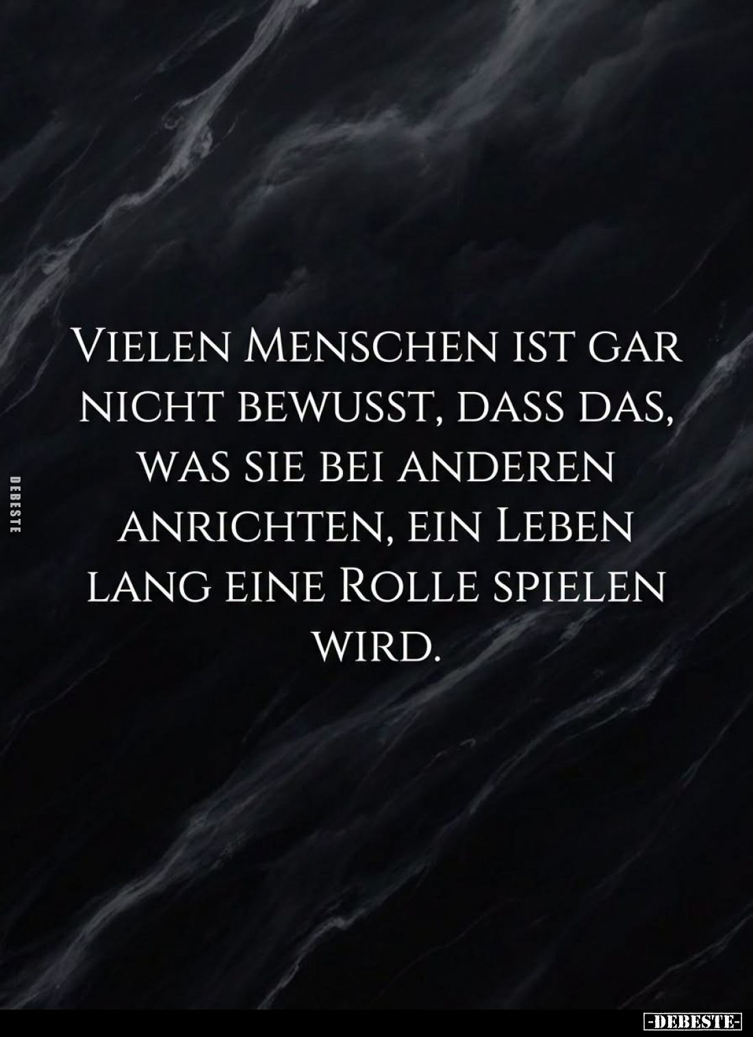 Vielen Menschen ist gar nicht bewusst, dass das, was sie bei anderen anrichten, ein Leben lang eine Rolle spielen wird.