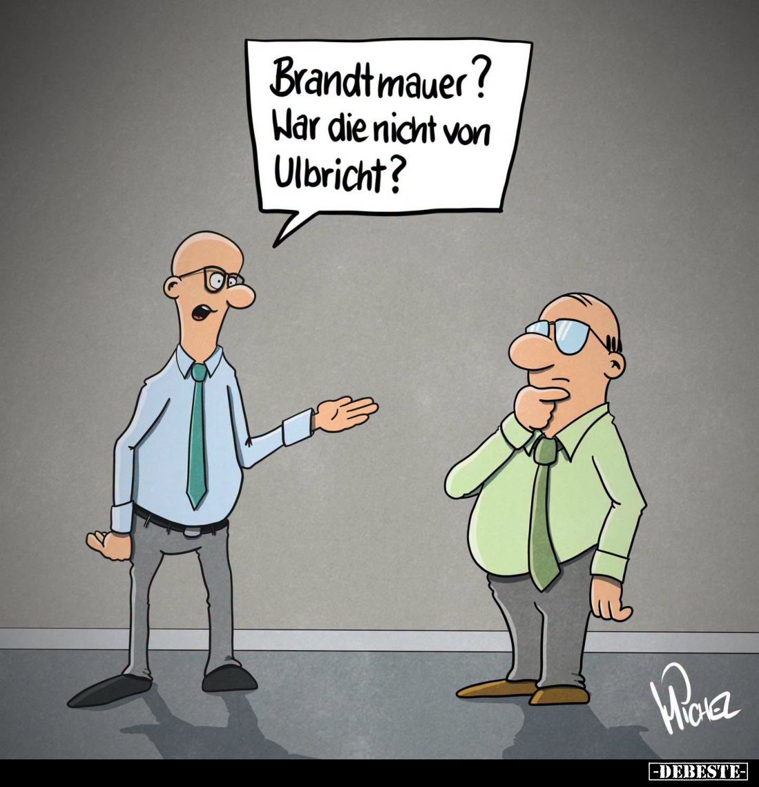 Brandtmauer?
War die nicht von Ulbricht?