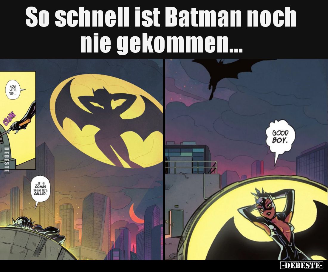 So schnell ist Batman noch nie gekommen.