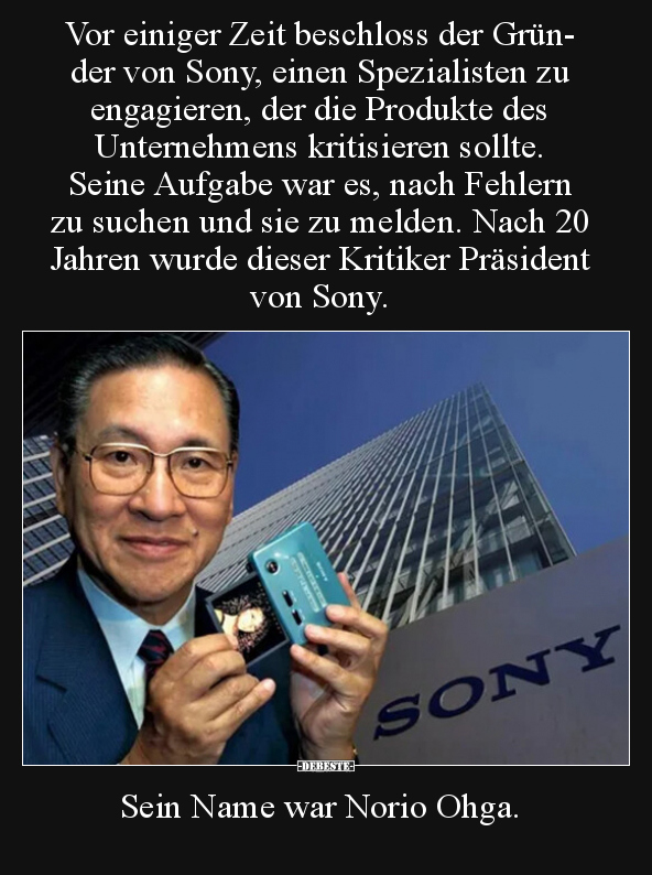 Vor einiger Zeit beschloss der Gründer von Sony, einen.. - Lustige Bilder | DEBESTE.de