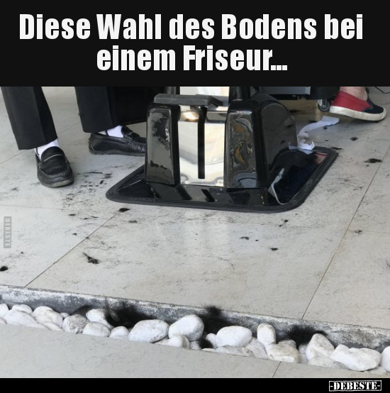 Diese Wahl des Bodens bei einem Friseur... - Lustige Bilder | DEBESTE.de