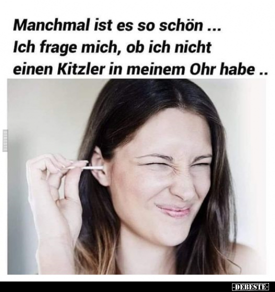 Manchmal ist es so schön... Ich frage mich, ob ich nicht.. - Lustige Bilder | DEBESTE.de