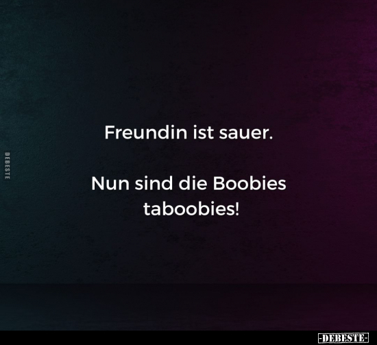 Freundin ist sauer. Nun sind die Boobies taboobies!.. - Lustige Bilder | DEBESTE.de