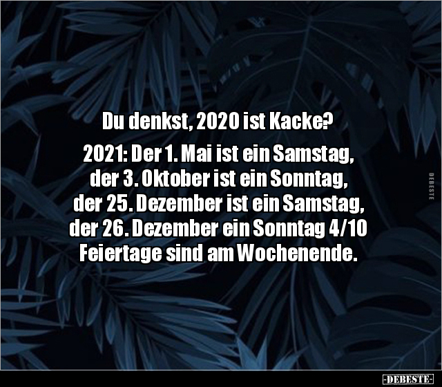 Du denkst, 2020 ist Kacke? 2021: Der 1. Mai ist ein.. - Lustige Bilder | DEBESTE.de