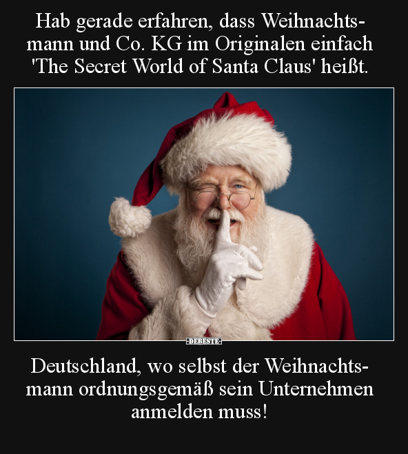 Hab gerade erfahren, dass Weihnachtsmann und Co. KG.. - Lustige Bilder | DEBESTE.de