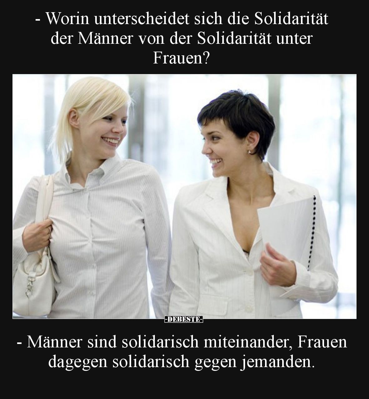 - Worin unterscheidet sich die Solidarität der Männer von der Solidarität unter Frauen?

- Männer sind solidarisch miteinan...