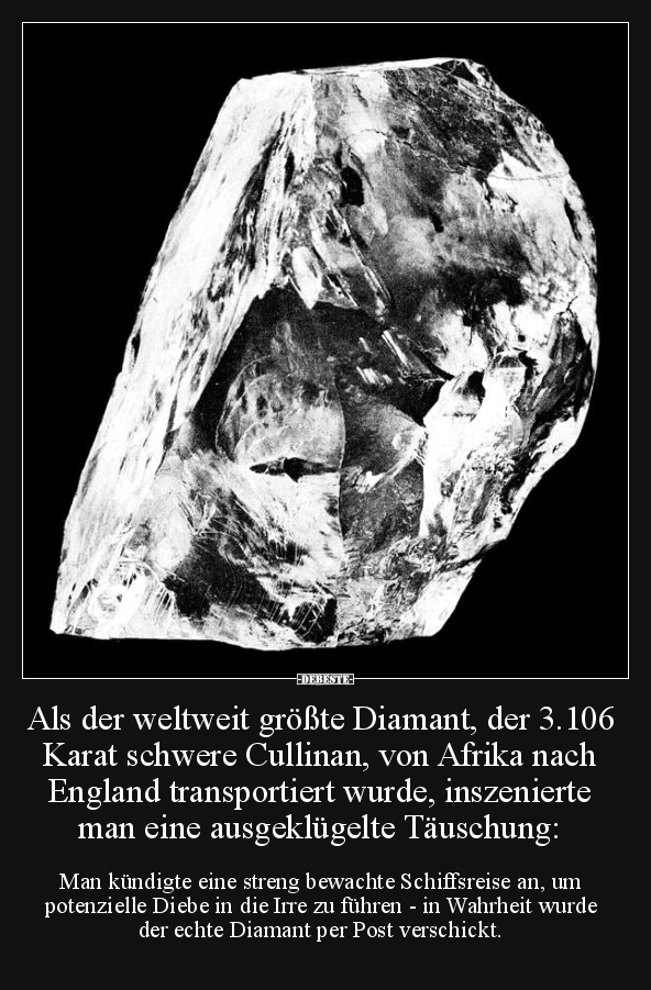 Als der weltweit größte Diamant, der 3.106 Karat schwere.. - Lustige Bilder | DEBESTE.de