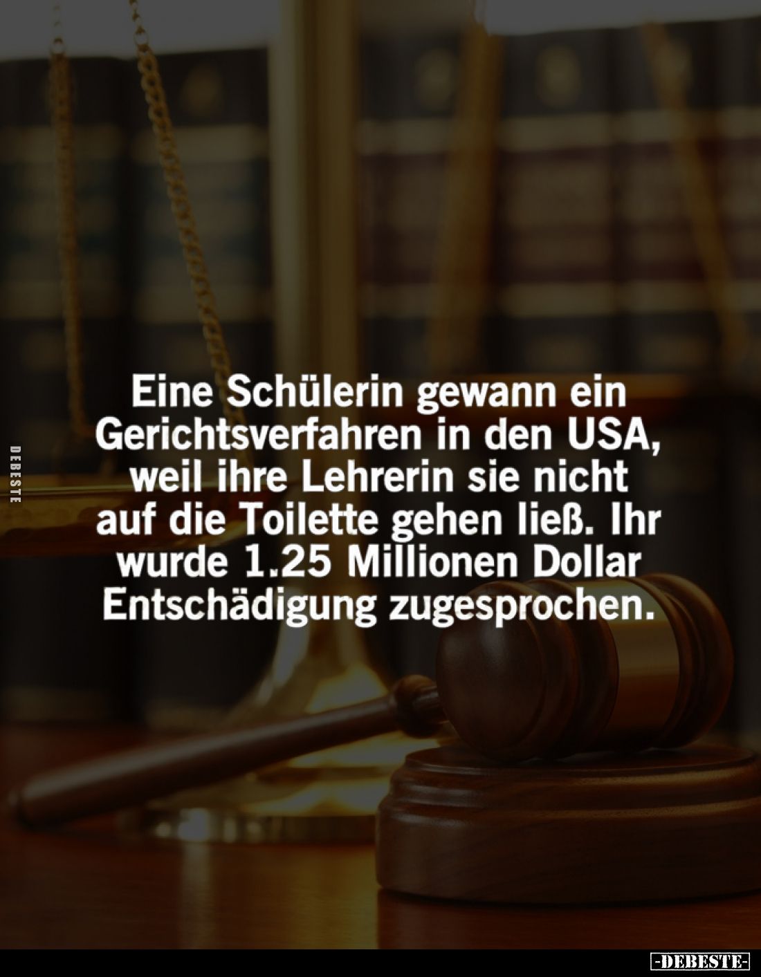 Eine Schülerin gewann ein Gerichtsverfahren in den USA, weil ihre Lehrerin sie nicht auf die Toilette gehen ließ. Ihr wurde 1...