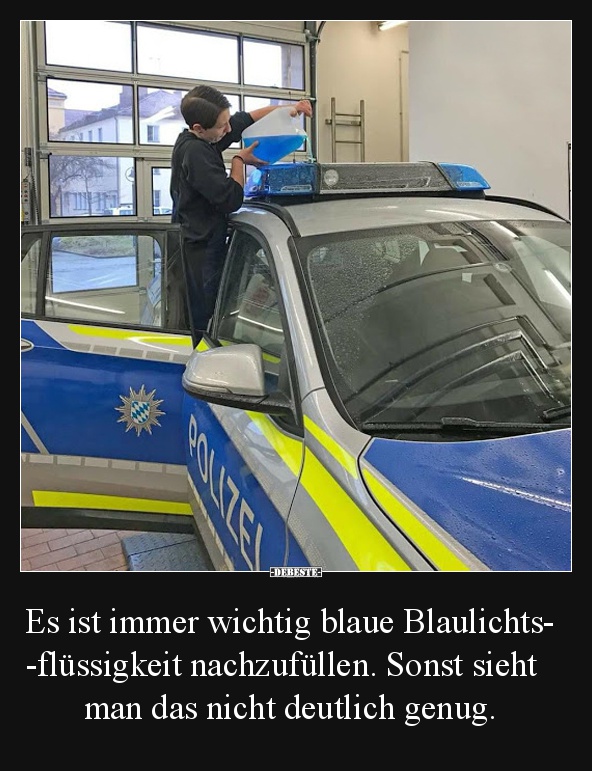 Es ist immer wichtig blaue Blaulichtsflüssigkeit nachzufüllen..