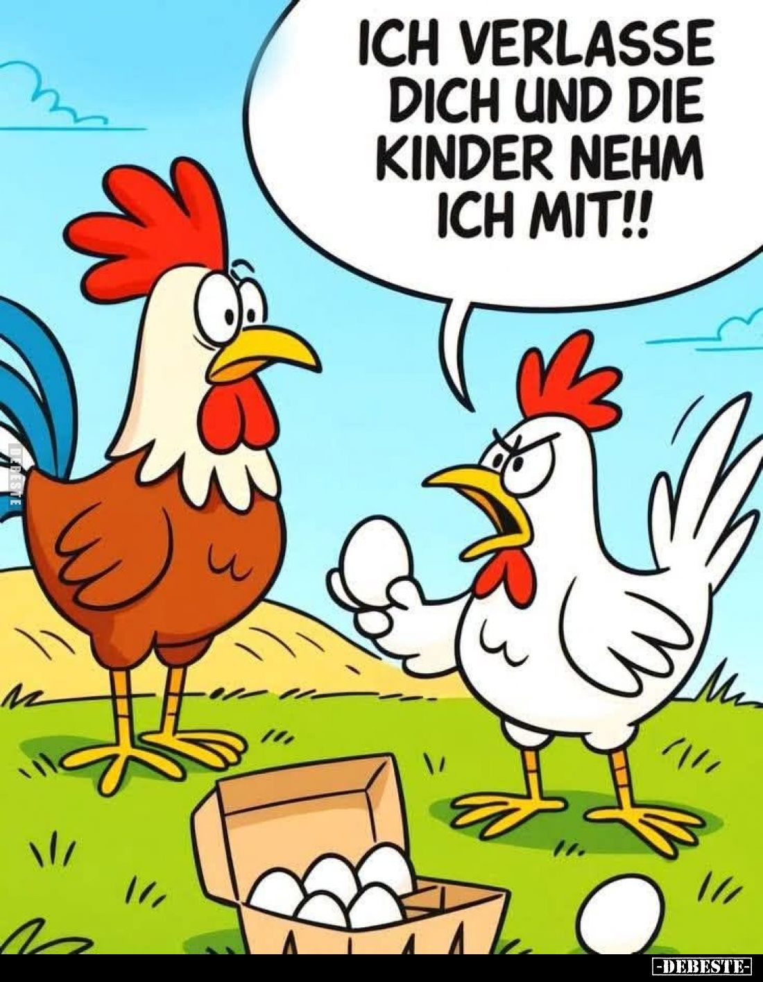 Ich verlasse dich und die Kinder nehm ich mit!!