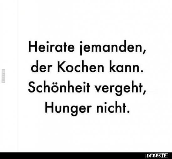 Heirate jemanden, der Kochen kann... - Lustige Bilder | DEBESTE.de