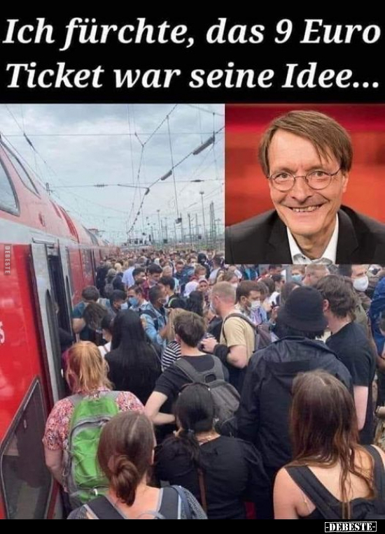 Ich fürchte, das 9 Euro Ticket war seine Idee... - Lustige Bilder | DEBESTE.de