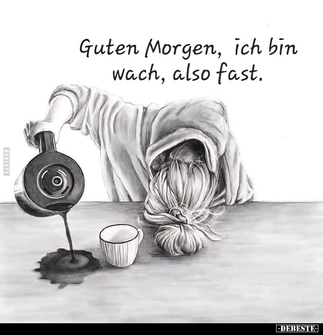 Guten Morgen, ich bin wach, also fast... - Lustige Bilder | DEBESTE.de