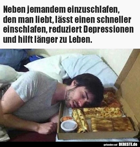 Neben jemandem einzuschlafen, den man liebt, lässt einen..