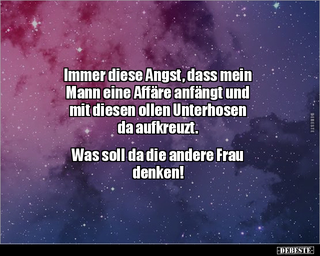 Immer Diese Angst Dass Mein Mann Eine Affare Anfangt Lustige Bilder Spruche Witze Echt Lustig