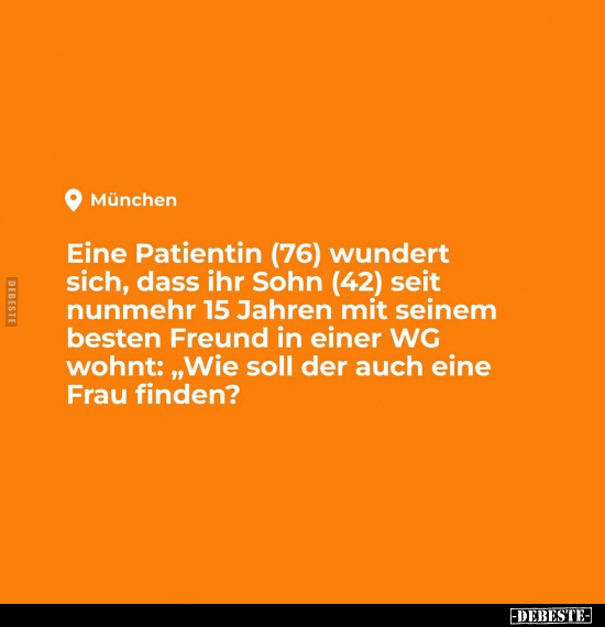 Eine Patientin (76) wundert sich, dass ihr Sohn (42) seit.. - Lustige Bilder | DEBESTE.de