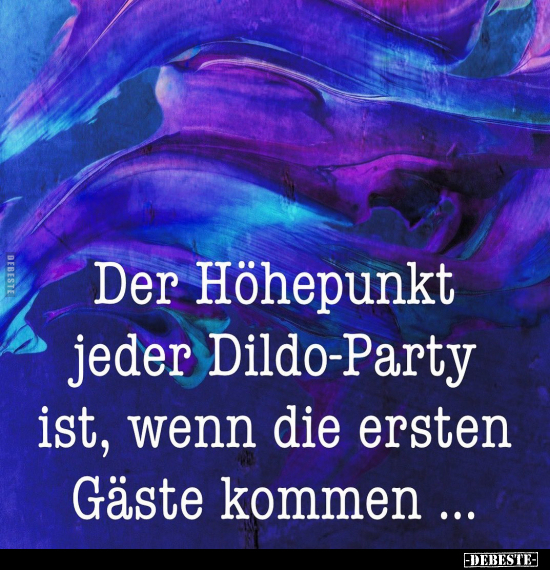 Der Höhepunkt jeder Dildo-Party ist.. - Lustige Bilder | DEBESTE.de