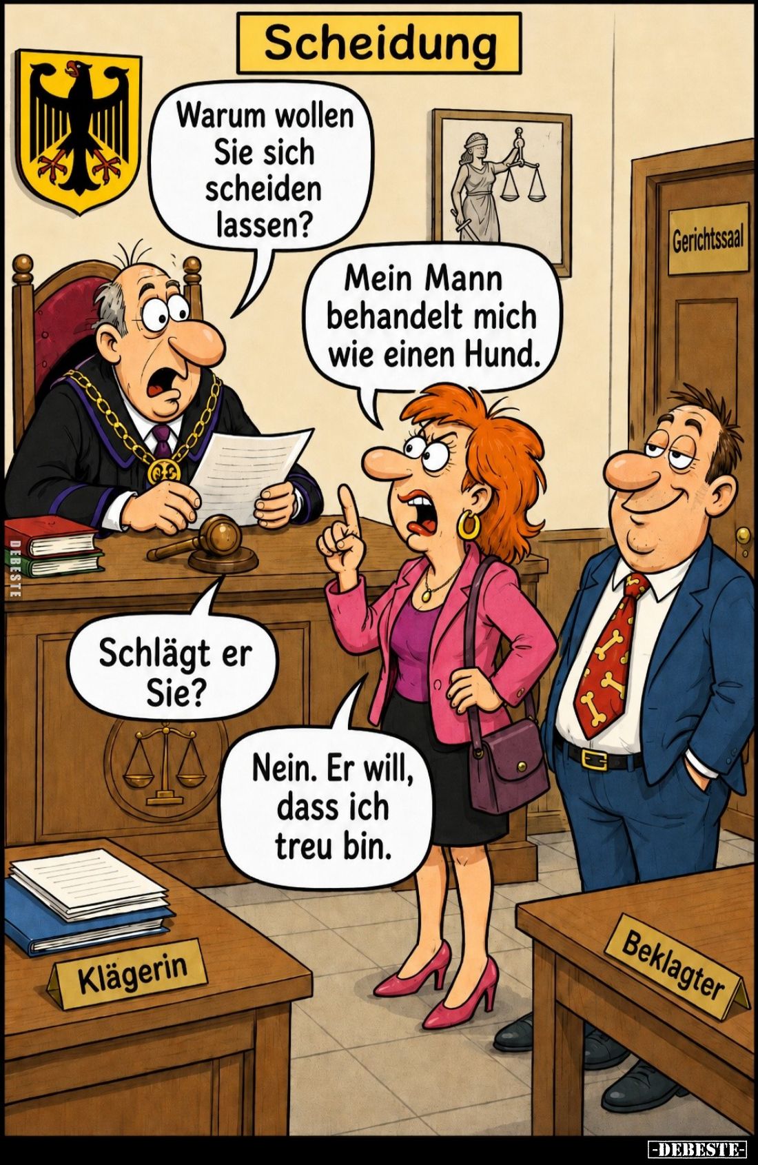 Scheidung. -
Warum wollen Sie sich scheiden lassen? -
Mein Mann behandelt mich wie einen Hund. -
Schlägt er Sie? -
Nein. ...