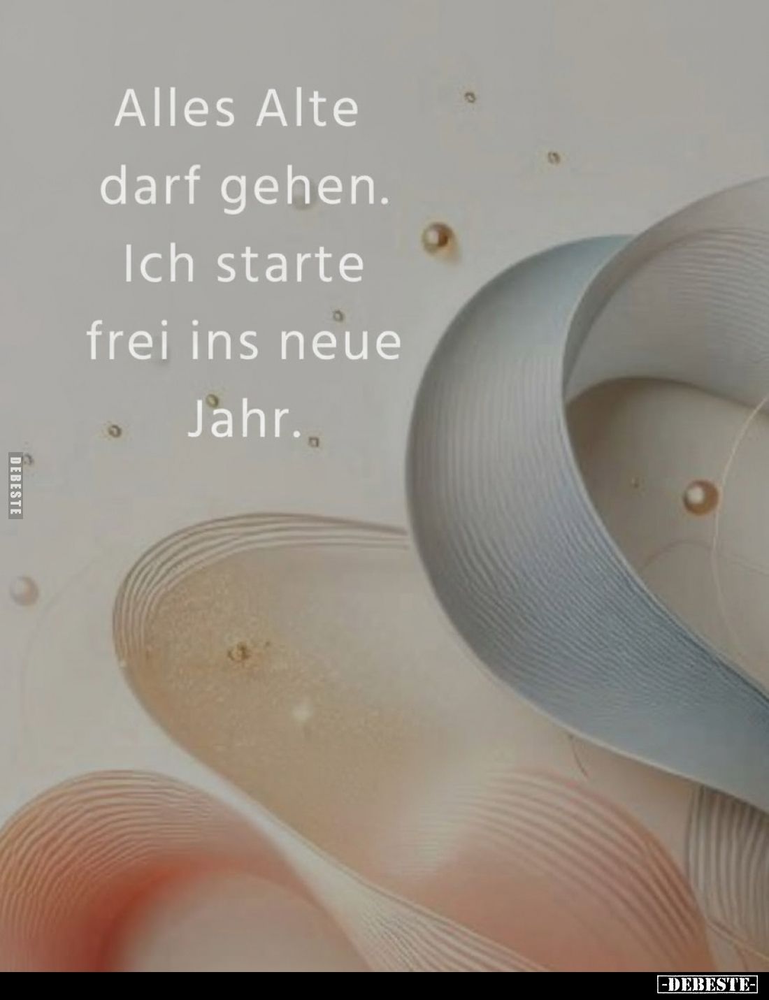 Alles Alte darf gehen. Ich starte frei ins neue Jahr.