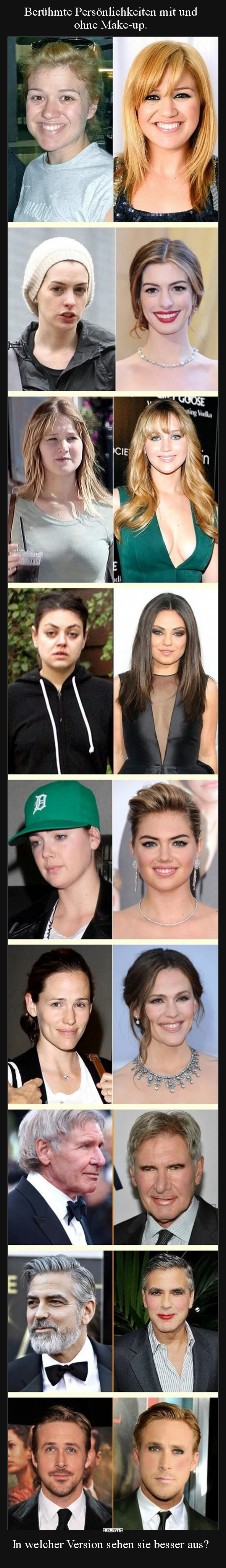 Berühmte Persönlichkeiten mit und ohne Make-up. In welcher Version sehen sie besser aus?
