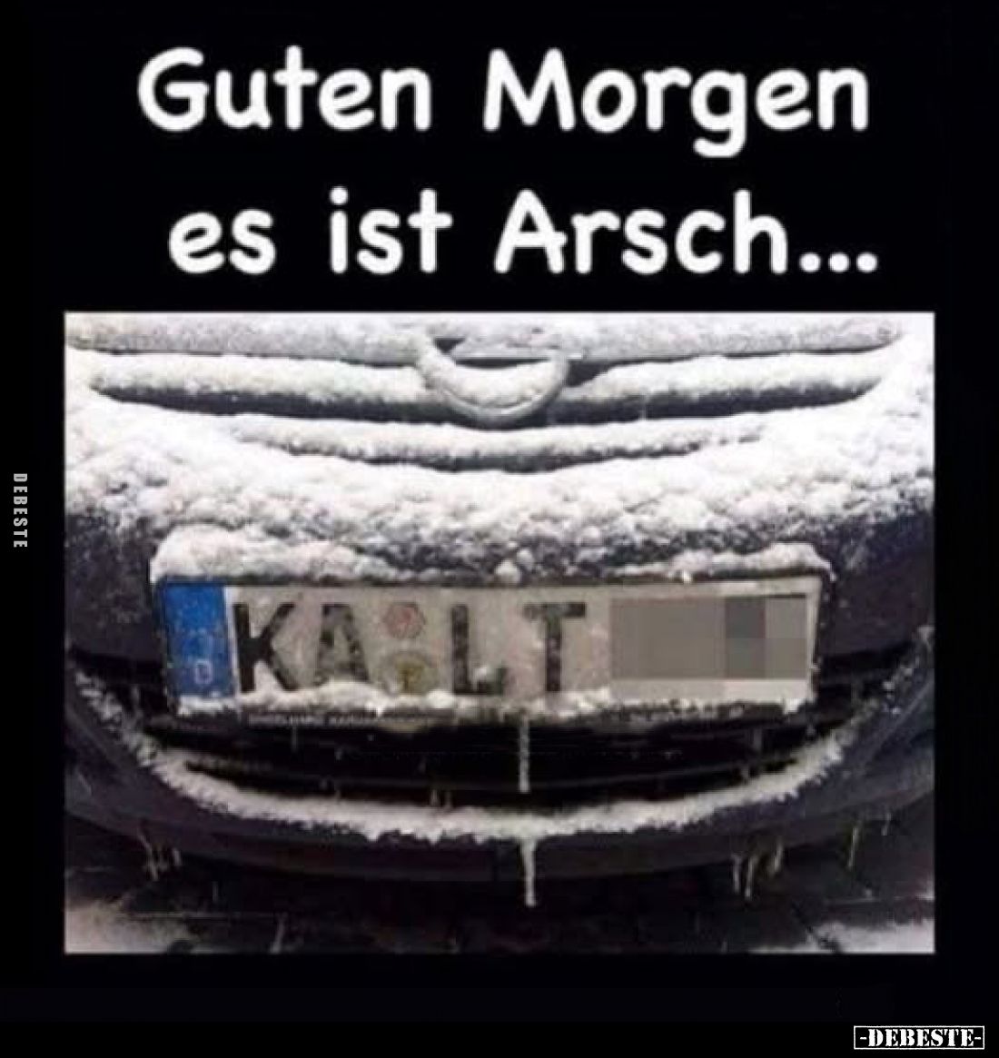 Guten Morgen es ist Arsch... - Lustige Bilder | DEBESTE.de
