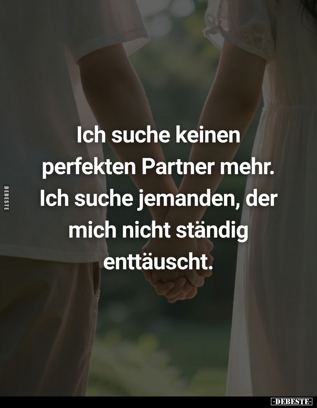 Ich suche keinen perfekten Partner mehr... - Lustige Bilder | DEBESTE.de