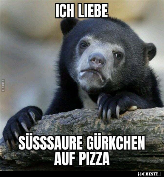 Ich liebe süssaure Gürkchen auf Pizza. - Lustige Bilder | DEBESTE.de