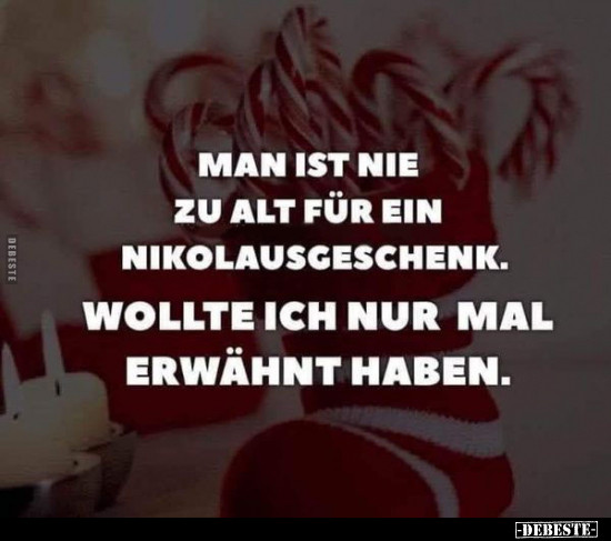 Man ist nie zu alt für einen Nikolausgeschenk.. - Lustige Bilder | DEBESTE.de