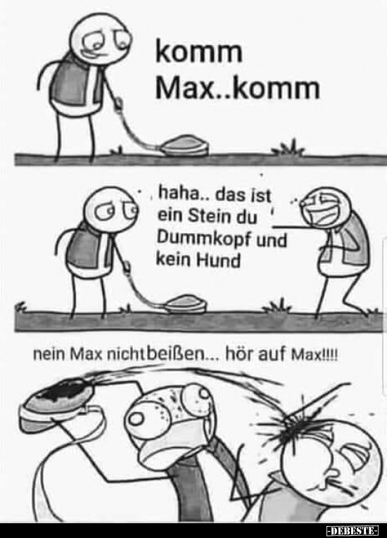 Komm Max..komm.. - Lustige Bilder | DEBESTE.de