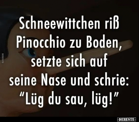 Schneewittchen riẞ Pinocchio zu Boden.. - Lustige Bilder | DEBESTE.de