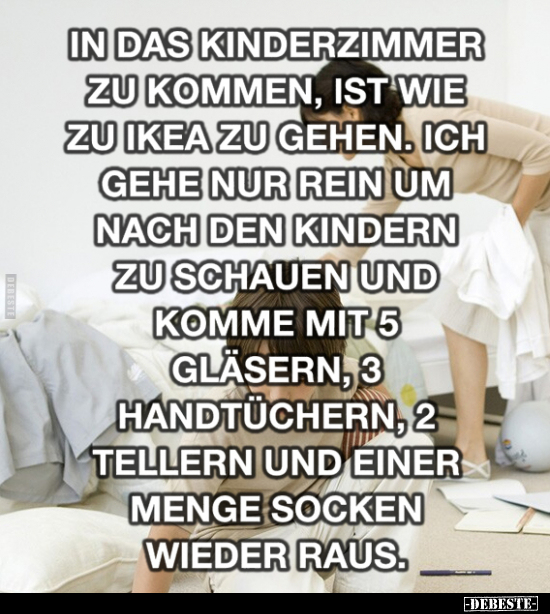 In das Kinderzimmer zu kommen, ist wie zu Ikea zu gehen.. - Lustige Bilder | DEBESTE.de